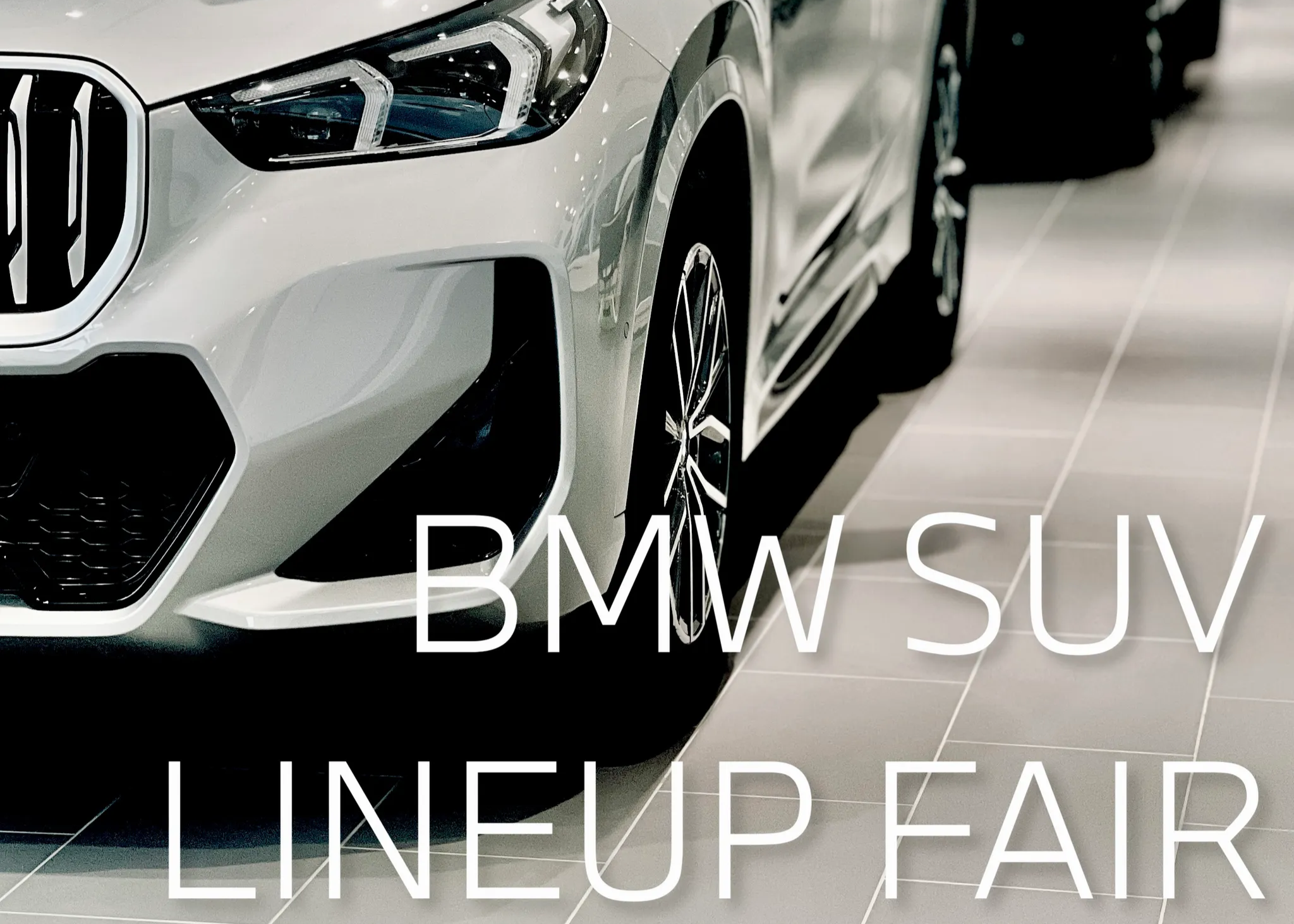 BMW SUV LINEUP FAIR